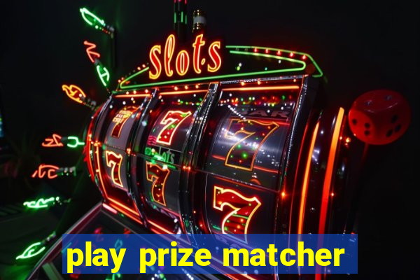 play prize matcher